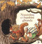 Nocciolina e i bambini ghianda Nocciolina e i bambini ghianda