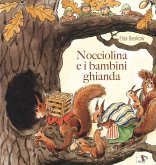 Nocciolina e i bambini ghianda Nocciolina e i bambini ghianda