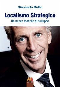 Cover Localismo strategico. Un nuovo modello di sviluppo