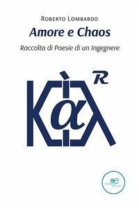 Cover Amore e chaos. Raccolta di poesie di un ingegnere