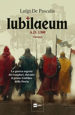 Iubilaeum. A.d. 1300 - De Pascalis, Luigi Iubilaeum. A.d. 1300 - De Pascalis, Luigi