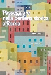 Cover Passeggiare nella periferia storica a Roma