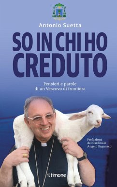 Cover So in chi ho creduto. Pensieri e parole di un vescovo di frontiera