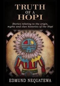 Truth of a Hopi - Nequatewa, Edmund