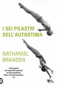 I sei pilastri dell'autostima - Branden, Nathaniel