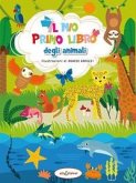 Il mio primo libro degli animali Il mio primo libro degli animali