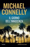 Il giorno dell'innocenza. Un'indagine di Haller e Bosch Il giorno dell'innocenza. Un'indagine di Haller e Bosch