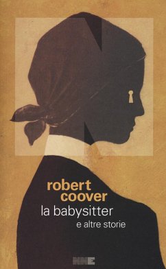 La babysitter e altre storie - Coover, Robert