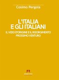 L' Italia e gli italiani. Il vizio d'origine e il risorgimento