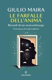Le farfalle dell'anima. Ricordi di un neurochirurgo Le farfalle dell'anima. Ricordi di un neurochirurgo