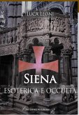 Siena esoterica e occulta Siena esoterica e occulta