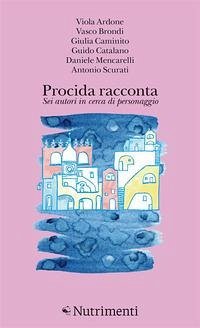 Cover Procida racconta 2023. Sei autori in cerca di personaggio