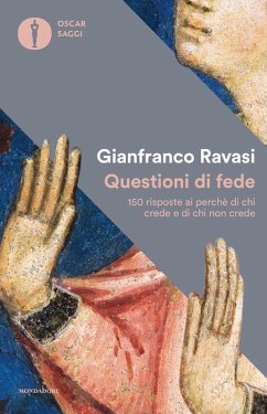 Questioni di fede. 150 risposte ai perché di chi crede e di chi non crede - Ravasi, Gianfranco