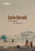 Carlo Bossoli. Omaggio a Odessa Carlo Bossoli. Omaggio a Odessa