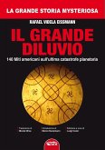 Il grande diluvio. 140 miti americani sull'ultima catastrofe planetaria Il grande diluvio. 140 miti americani sull'ultima catastrofe planetaria
