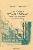 E s'i fóssen nèd a Bulåggna? Nuove frasi di autori famosi interpretate in dialetto E s'i fóssen nèd a Bulåggna? Nuove frasi di autori famosi interpretate in dialetto