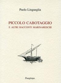 Cover Piccolo cabotaggio e altri racconti marinareschi