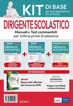 Dirigente scolastico. Manuali e test commentati. Kit di base per la preparazione al concorso