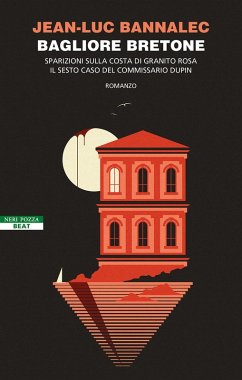 Bagliore bretone. Sparizioni sulla costa di granito rosa. Il sesto caso del commissario Dupin Cover Bagliore bretone. Sparizioni sulla costa di granito rosa. Il sesto caso del commissario Dupin