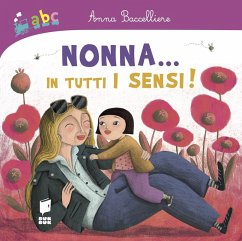 Nonna... In tutti i sensi! - Baccelliere, Anna; Peluso, Martina