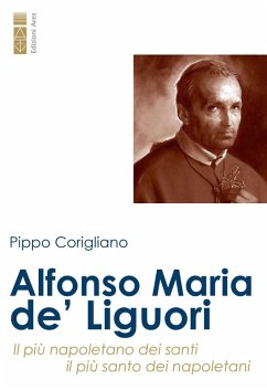 Cover Alfonso Maria de' Liguori. Il più napoletano dei santi, il più santo dei napoletani