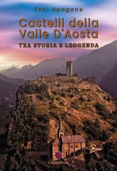 Cover Castelli della Valle D'Aosta. Tra storia e leggenda