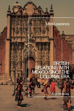 Cover British Relations with Mexico Since the Colonial Era