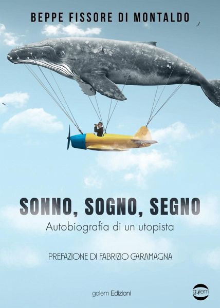Sonno, sogno, segno. Autobiografia di un utopista Sonno, sogno, segno. Autobiografia di un utopista