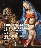 Cover Girolamo Genga. La pala di Cesena e il suo restauro nel laboratorio della Pinacoteca di Brera