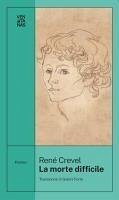 La morte difficile - Crevel, René