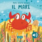 Il mare. Dolci storie sonore Il mare. Dolci storie sonore