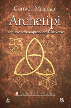 Archetipi. La chiave per comprendere l'Universo - Malanga, Corrado Archetipi. La chiave per comprendere l'Universo - Malanga, Corrado