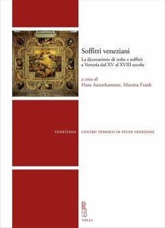 Cover Soffitti veneziani. La decorazione di volte e soffitti a Venezia dal XV al XVIII secolo