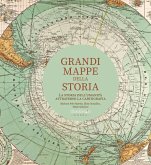 Grandi mappe della storia. La storia dell'umanità attraverso la cartografia Grandi mappe della storia. La storia dell'umanità attraverso la cartografia