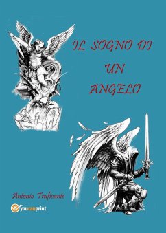 Il sogno di un angelo - Traficante, Antonio