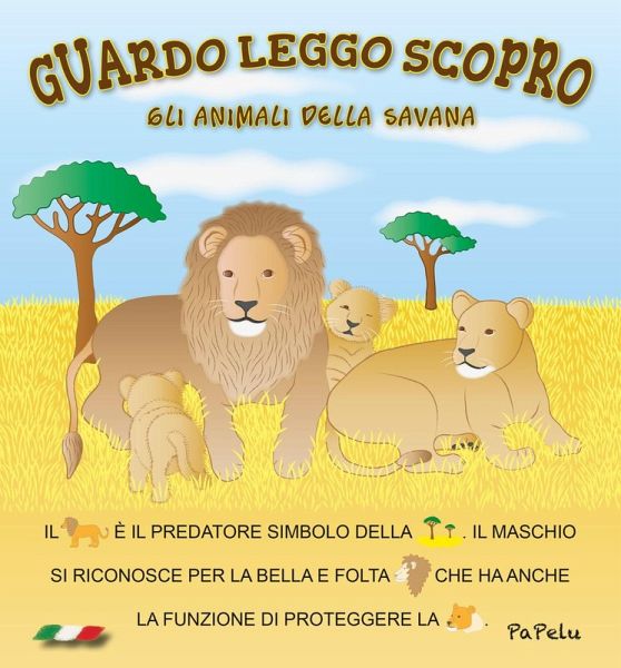 Gli animali della savana. Guardo leggo scopro Gli animali della savana. Guardo leggo scopro