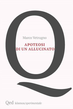 Apoteosi di un allucinato - Vetrugno, Marco