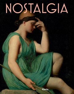 Nostalgia. Modernità di un sentimento dal Rinascimento al Contemporaneo