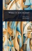 What Is Socialism? What Is Socialism?