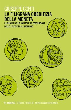 Cover La filigrana creditizia della moneta. Le origini della moneta e la costruzione dello stato fiscale moderno