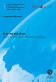 Il potere del clima. Funzioni pubbliche e legalità della transizione ambientale Il potere del clima. Funzioni pubbliche e legalità della transizione ambientale