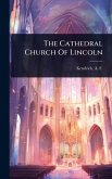 The Cathedral Church Of Lincoln