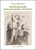 Piante magiche. Piante apotrapaiche e piante del diavolo Piante magiche. Piante apotrapaiche e piante del diavolo