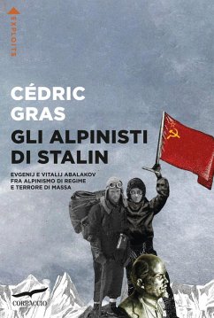 Cover Gli alpinisti di Stalin. Evgenij e Vitalij Abalakov fra alpinismo di regime e terrore di massa