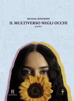 Il multiverso negli occhi - Bonannini, Michael