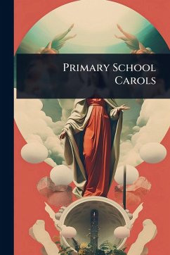 Primary School Carols - Anonymous