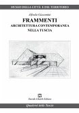 Frammenti. Architettura contemporanea nella Tuscia Frammenti. Architettura contemporanea nella Tuscia