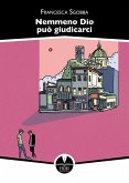 Nemmeno Dio può giudicarci Nemmeno Dio può giudicarci