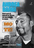 Mo pensa te. Andrea Barbi. Vent'anni di quesiti in TV con un coccodrillo in mano Mo pensa te. Andrea Barbi. Vent'anni di quesiti in TV con un coccodrillo in mano