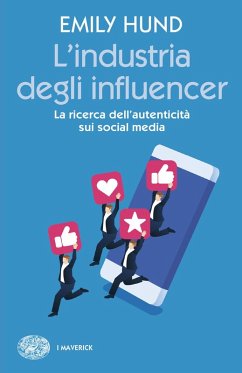 Cover L' industria degli influencer. La ricerca dell'autenticità sui social media